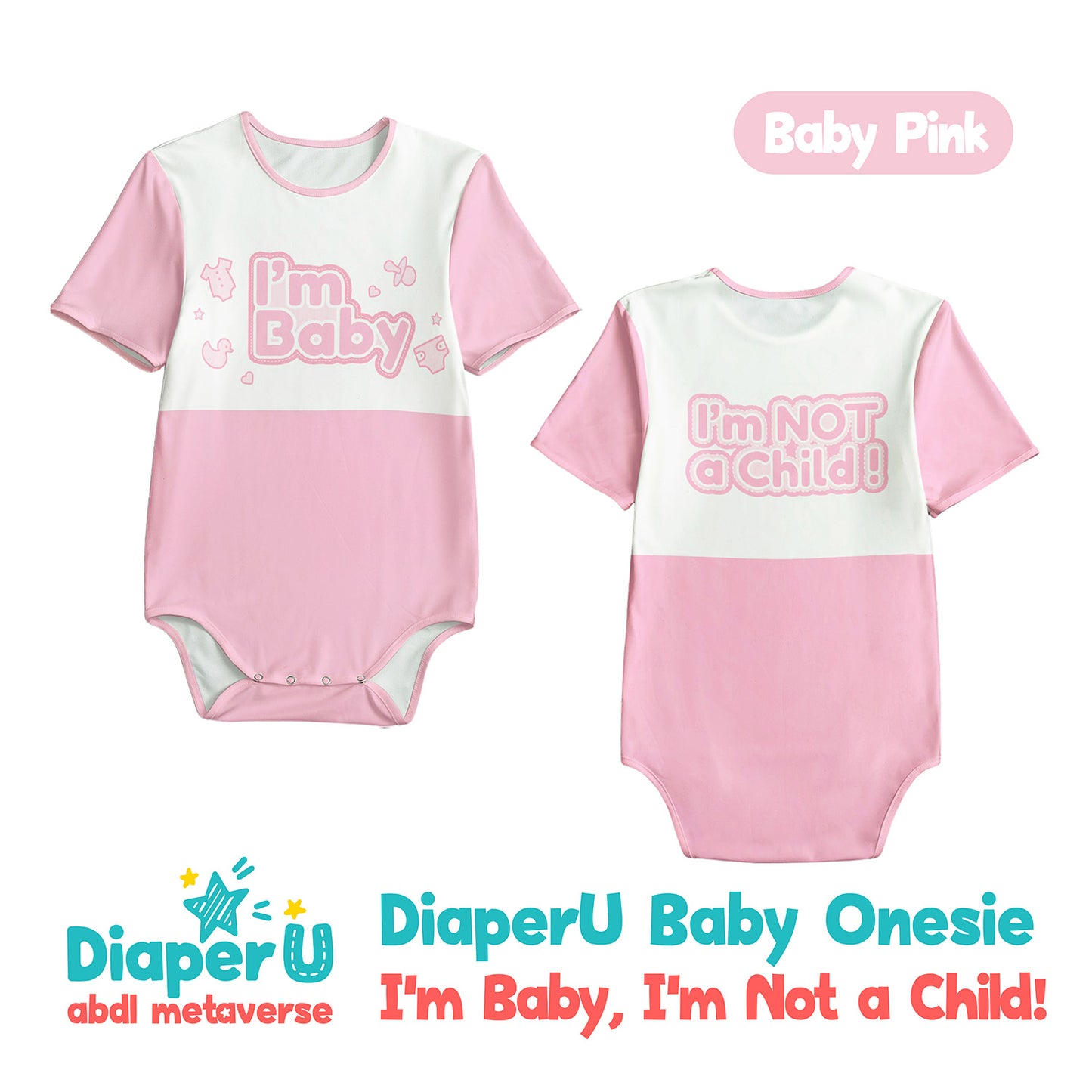 ABDL Onesie - I'm Baby, I'm NOT a Child (Baby Pink)