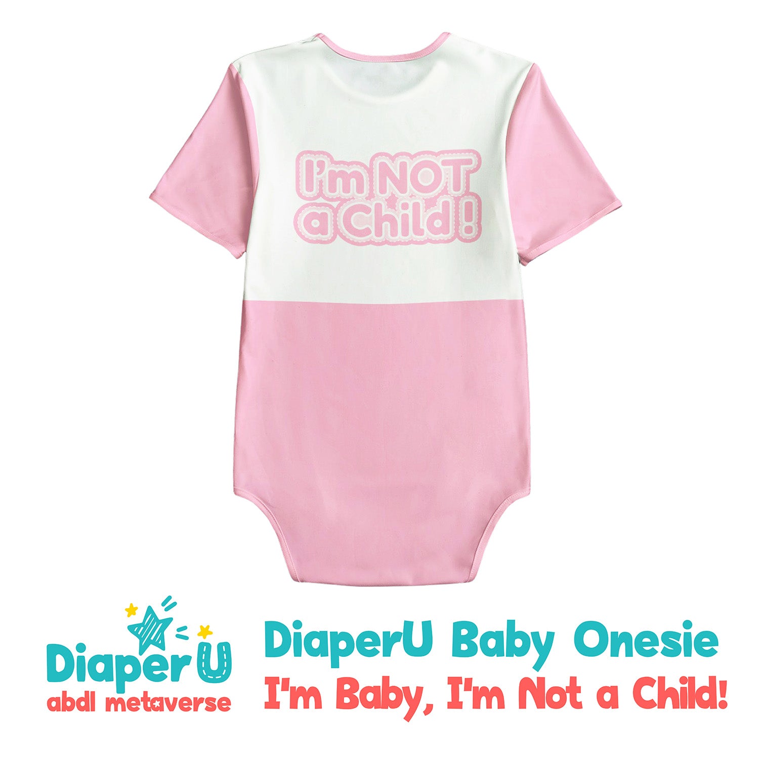 ABDL Onesie I'm Baby, I'm NOT a Child (Baby Pink) – DiaperU